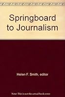 Springboard to Journalism 0916082059 Book Cover