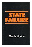 State Failure: The Impotence of Politics in Industrial Society 0745606733 Book Cover