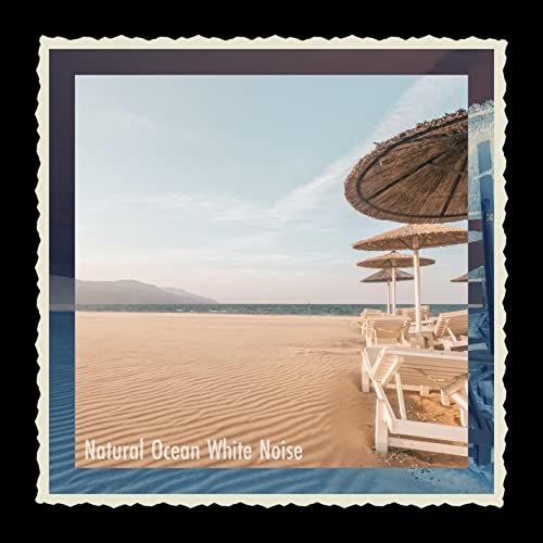 Play Natural Ocean White Noise by Melody of the sea & Views From the