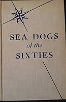 SEA DOGS OF THE SIXTIES Farragut and Seven Contemporaries B00J2KVDHS Book Cover