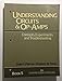 Understanding Circuits and Op-Amps: Concepts, Experiments, and Troubleshooting (Prentice Hall Understanding Electronics Technology Series Book 5)