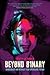 Beyond Binary: Genderqueer and Sexually Fluid Speculative Fiction