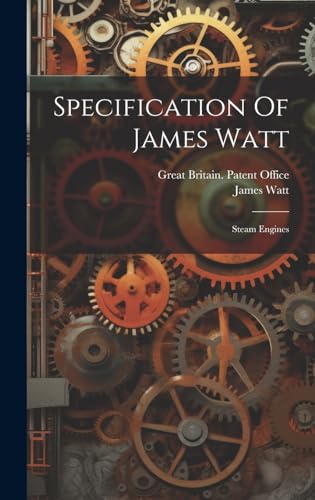 Specification Of James Watt: Steam Engines
