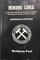 Mining Lore : an Illustrated Composition and Documentary Compilation With Emphasis on the Spirit and History of Mining B000H58Y7Y Book Cover