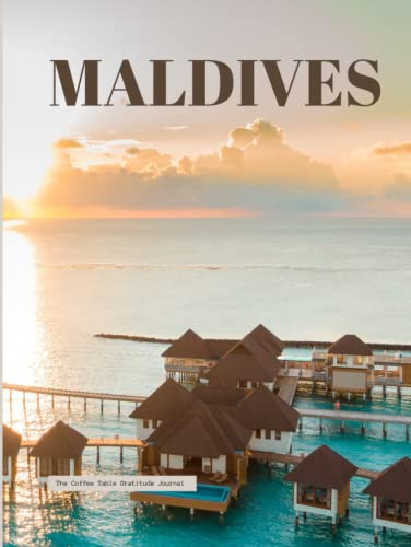 Maldives Coffee Table Book: Gratitude Journal for Guests to Sign, Coffee Table Decor