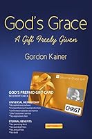 God's Grace: A Gift Freely Given 131279027X Book Cover