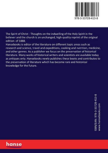 The Spirit of Christ: Thoughts on the indwelling of the Holy Spirit in the believer and the church
