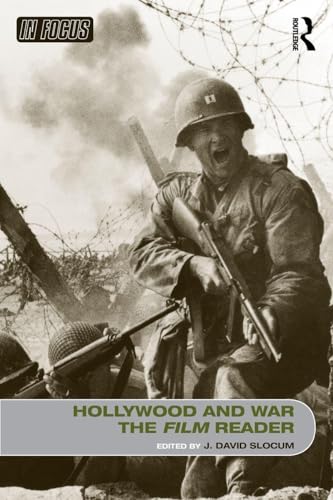Hollywood and War, The Film Reader (In Focus: Routledge Film Readers)