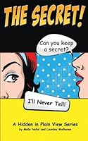 The Secret: The Password Organizer Log That Looks Like a Regular Book (Hidden in Plain View) (Volume 3) 1500571474 Book Cover