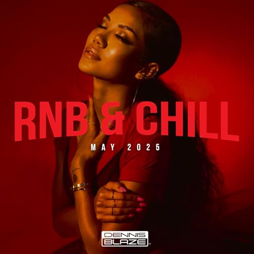 RNB & Chill (New RNB Selects + Classic R&B Bangers) May 2025 (Cover: Jhene Aiko) #496