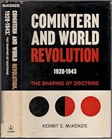 Comintern and World Revolution, 1928-1943: The Shaping of Doctrine. B0000CM37Z Book Cover