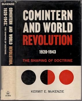 Hardcover Comintern and World Revolution, 1928-1943: The Shaping of Doctrine. [Unknown] Book