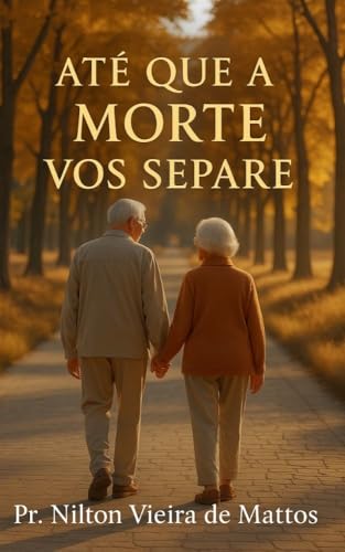 Até que a morte vos separe