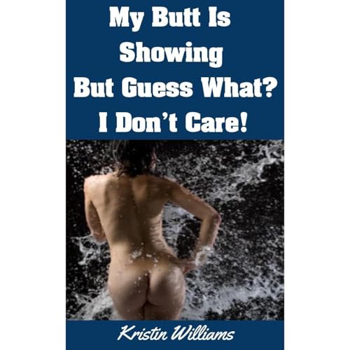 My Butt Is Showing But Guess What? by Kristin Williams episode artwork
