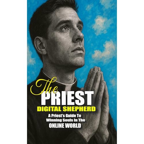 The Digital Shepherd: A Priest’s Guide to Winning Souls in the Online World Audiolibro Por Ramon Saavedra arte de portada