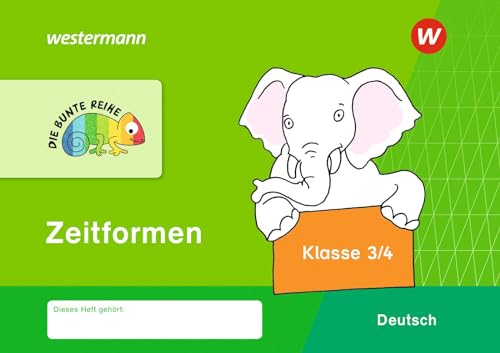 DIE BUNTE REIHE - Deutsch: Zeitformen Klasse 3 / 4