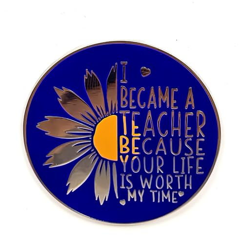 Image of I Became A Teacher Because Your Life Is Worth My Time - Literature Series | Premium Enamel Pin - Statement Lapel Pin - Plated Badge for Clothing, Bags, Hats, Jackets, and Lanyards
