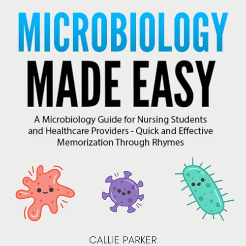 Microbiology Made Easy by Callie Parker episode artwork