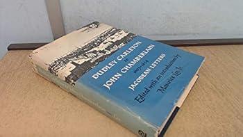 Hardcover Dudley Carleton to John Chamberlain, 1603-1624: Jacobean letters Book