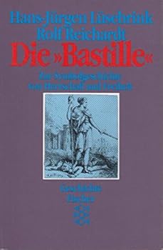 Perfect Paperback Die Bastille: Zur Symbolgeschichte von Herrschaft und Freiheit (Geschichte Fischer) (German Edition) [German] Book