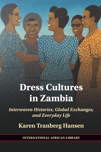 Dress Cultures in Zambia (The International African Library)