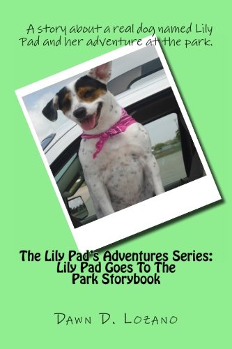 The Lily Pad's Adventures Series: Lily Pad Goes... 1468033964 Book Cover