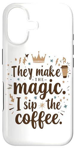 They Make The Magic I Sip The Coffee 面白い先生マグカップ スマホケース iPhone 17 用