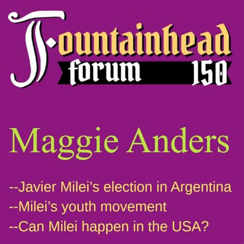 Page de couverture de FF-150: Maggie Anders on Javier Milei's election in Argentina and his movement there