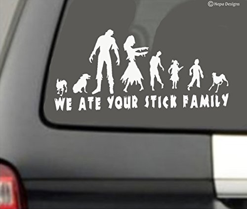 WE ATE Your Stick Family Decal Zombies Window Funny Vinyl Decal (White in Color No Inks 100% Vinyl 5 ½ 