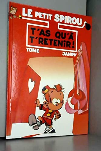 le petit Spirou 8 t'as qu'à te retenir !