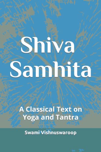 Shiva Samhita: A Classical Text on Yoga and Tantr