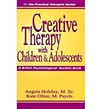 Creative Therapy with Children & Adolescents (Practical Therapist) (Hardback) - Common
