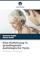 Eine Einführung in grundlegende audiologische Tests: Für Einsteiger in die Audiologie (German Edition) 6208771366 Book Cover
