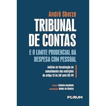 Capa do livro Tribunal de Contas e o limite prudencial da despesa com pessoal: análise da fiscalização do cumprimento das restrições do artigo 22 da LRF pelo TCE-PR