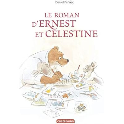 Ernest et C&eacute;lestine - Le roman d'Ernest et C&eacute;lestine