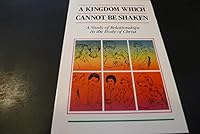 A Kingdom Which Cannot Be Shaken - A Study of Relationships in the Body of Christ B000ANNIU6 Book Cover