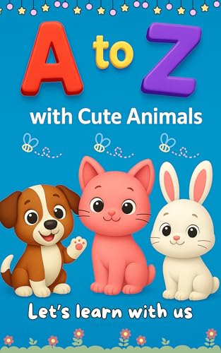 ABC Song with Cute Animals: Learn the Alphabet with Adorable Animals and Fun Facts (English Edition)