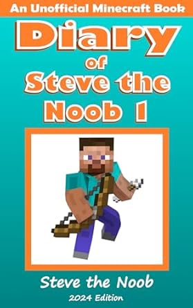 Diary of Steve the Noob 1 (An Unofficial Minecraft Book