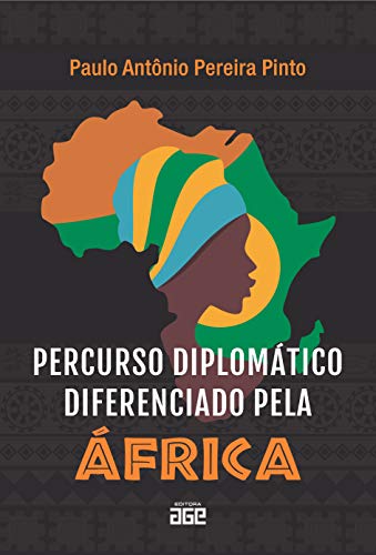 Percurso diplomático diferenciado pela áfrica