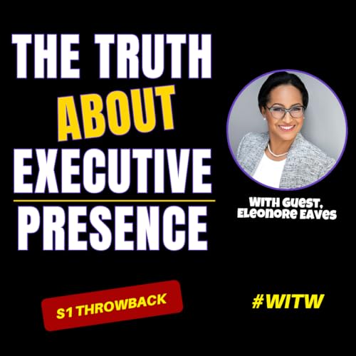 #Throwback: The Truth About Executive Presence with Eleonore Eaves