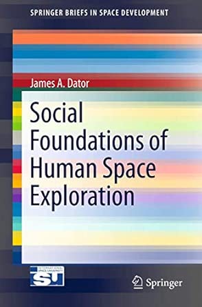 Social Foundations of Human Space Exploration: 0 2012th Edition book cover