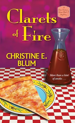 Clarets of Fire (Rose Avenue Wine Club Mystery)