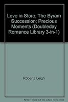 Doubleday Romance Library #3. "Love in Store", "The Byram Succession", "Precious Moments" B000OYIK2W Book Cover