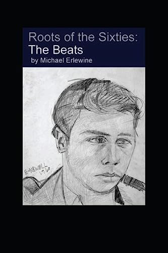 The Roots of the Sixties: The Beats: The In-Between Years before the Hippies