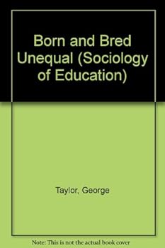 Hardcover Born and Bred Unequal (Sociology of Education) Book
