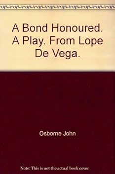 Hardcover A Bond Honoured a Play By John Osborne (From Lope De Vega) Book