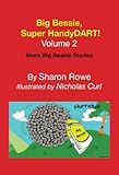  Big Bessie, Super HandyDART! Volume 2: More Big Bessie Stories