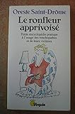  Le ronfleur apprivoisé. Petite encyclopédie pratique à l\'usage des ronchopathes et de leurs victimes