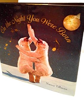 Nancy Tillman: On the Night You Were Born (Hardcover); 2010 Edition