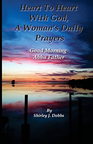 Good Morning Abba Father (Heart To Heart With God)